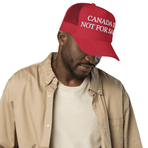 Canada is Not for Sale Foam Trucker Hat